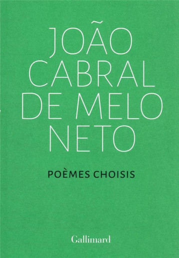 POEMES CHOISIS - JOAO CABRAL DE MELO - GALLIMARD