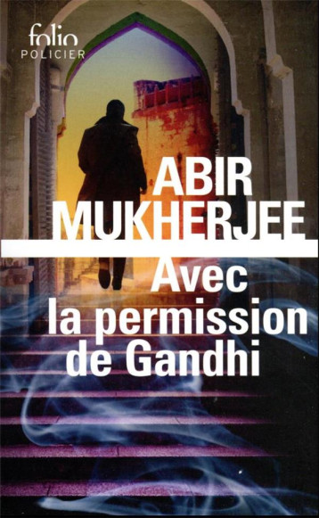 AVEC LA PERMISSION DE GANDHI - MUKHERJEE ABIR - GALLIMARD