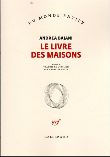 LE LIVRE DES MAISONS - ANDREA BAJANI - GALLIMARD