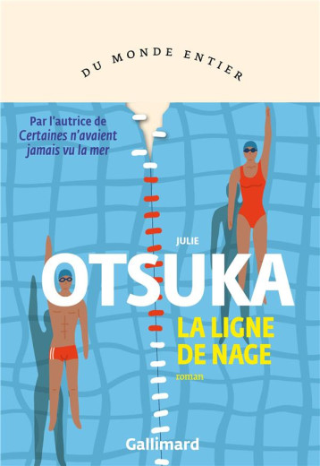 LA LIGNE DE NAGE - JULIE OTSUKA - GALLIMARD