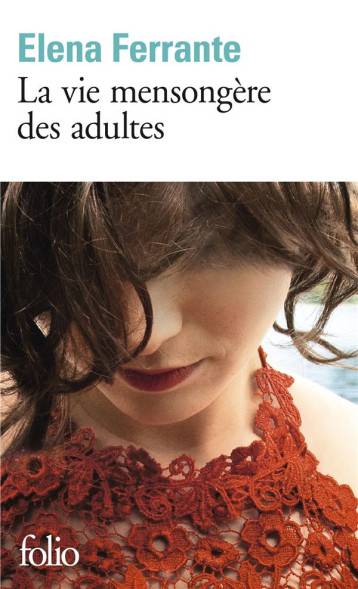 LA VIE MENSONGERE DES ADULTES - ELENA FERRANTE - GALLIMARD