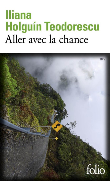 ALLER AVEC LA CHANCE - ILIANA HOLGUIN TEODO - GALLIMARD