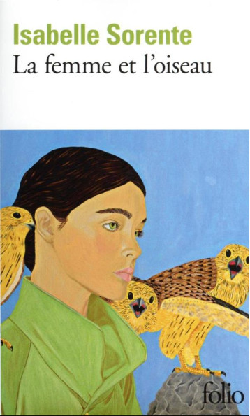 LA FEMME ET L'OISEAU - SORENTE ISABELLE - GALLIMARD