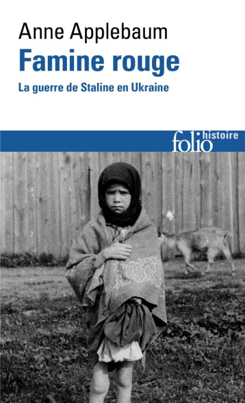 FAMINE ROUGE : LA GUERRE DE STALINE EN UKRAINE - ANNE APPLEBAUM - GALLIMARD