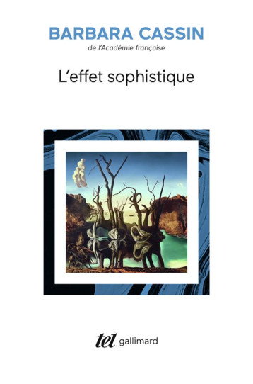 L'EFFET SOPHISTIQUE - BARBARA CASSIN - GALLIMARD