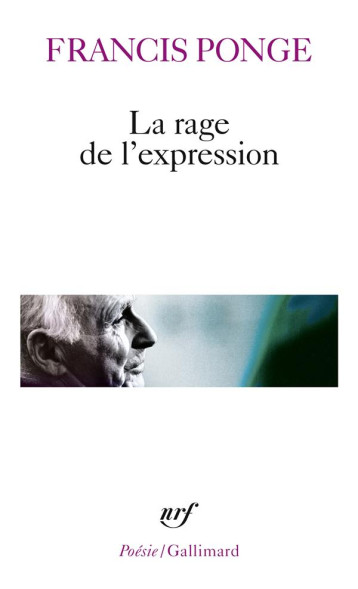 LA RAGE DE L'EXPRESSION - PONGE FRANCIS - GALLIMARD