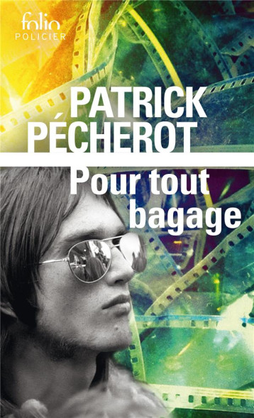 POUR TOUT BAGAGE - PATRICK PECHEROT - GALLIMARD