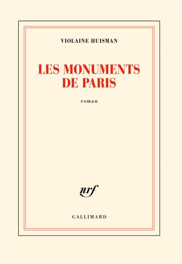 LES MONUMENTS DE PARIS - VIOLAINE HUISMAN - GALLIMARD