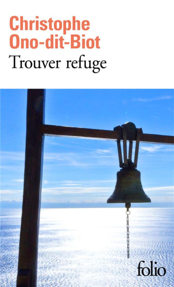 TROUVER REFUGE - ONO-DIT-BIOT C. - GALLIMARD