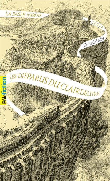 LA PASSE-MIROIR TOME 2 : LES DISPARUS DU CLAIRDELUNE - DABOS CHRISTELLE - GALLIMARD