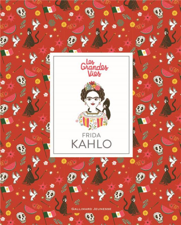 LES GRANDES VIES  -  FRIDA KAHLO - THOMAS ISABEL - GALLIMARD