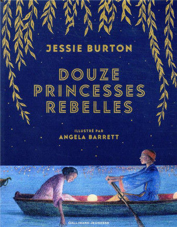 DOUZE PRINCESSES REBELLES - BURTON JESSIE - GALLIMARD