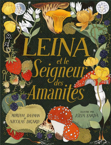 LEINA ET LE SEIGNEUR DES AMANITES - DIGARD/DAHMAN - GALLIMARD