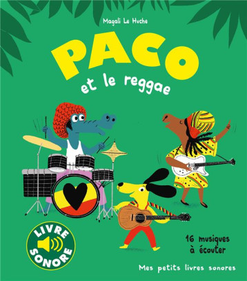 PACO ET LE REGGAE - MAGALI LE HUCHE - GALLIMARD