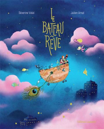 LE BATEAU REVE - SEVERINE VIDAL - GALLIMARD