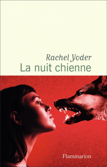 LA NUIT CHIENNE - YODER RACHEL - FLAMMARION