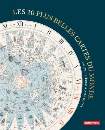 LES 20 PLUS BELLES CARTES DU MONDE : DU XVIE SIECLE A NOS JOURS - COLLECTIF - FLAMMARION