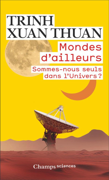 MONDES D'AILLEURS : SOMMES-NOUS SEULS DANS L'UNIVERS ? - XUAN THUAN TRINH - FLAMMARION