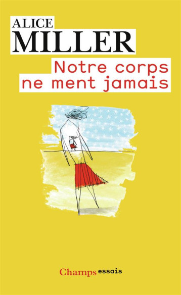 NOTRE CORPS NE MENT JAMAIS - MILLER ALICE - Flammarion