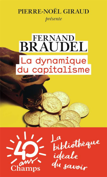 LA DYNAMIQUE DU CAPITALISME - BRAUDEL FERNAND - FLAMMARION