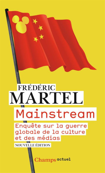 MAINSTREAM  -  ENQUETE SUR LA GUERRE GLOBALE DE LA CULTURE ET DES MEDIAS - MARTEL FREDERIC - NC