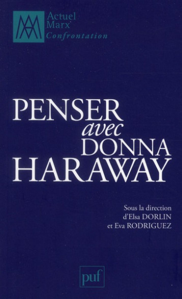 PENSER AVEC DONNA HARAWAY - DORLIN ELSA - PUF