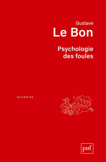 PSYCHOLOGIE DES FOULES (9E EDITION) - LE BON GUSTAVE - PUF