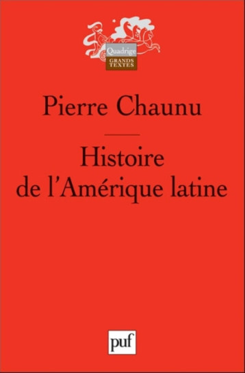 HISTOIRE DE L'AMERIQUE LATINE - CHAUNU PIERRE - PUF