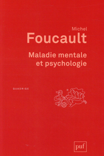 MALADIE MENTALE ET PSYCHOLOGIE (6E EDITION) - FOUCAULT MICHEL - PUF