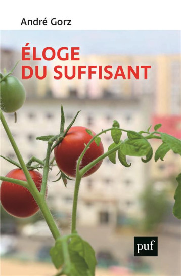 ELOGE DU SUFFISANT - GORZ ANDRE - PUF