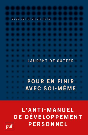 POUR EN FINIR AVEC SOI-MEME T.1  -   PROPOSITIONS - DE SUTTER LAURENT - PUF