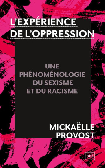 L'EXPERIENCE DE L'OPPRESSION - PROVOST MICKAELLE - PUF