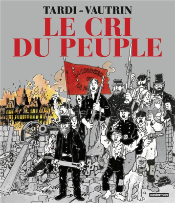 LE CRI DU PEUPLE - TARDI/VAUTRIN - CASTERMAN