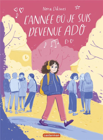 L'ANNEE OU JE SUIS DEVENUE ADO - NORA DASNES - CASTERMAN