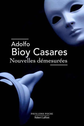 NOUVELLES DEMESUREES - BIOY CASARES ADOLFO - ROBERT LAFFONT