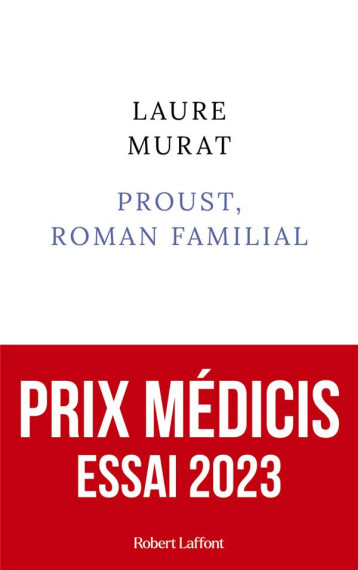 PROUST, ROMAN FAMILIAL - MURAT LAURE - ROBERT LAFFONT