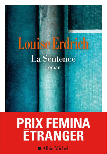 LA SENTENCE - ERDRICH LOUISE - ALBIN MICHEL