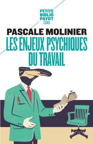 LES ENJEUX PSYCHIQUES DU TRAVAIL - MOLINIER PASCALE - PAYOT POCHE