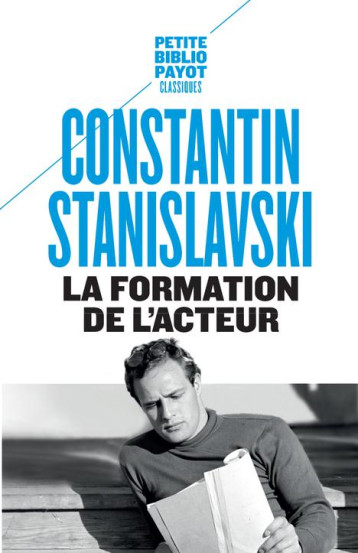 LA FORMATION DE L'ACTEUR - STANISLAVSKI CONSTAN - Payot