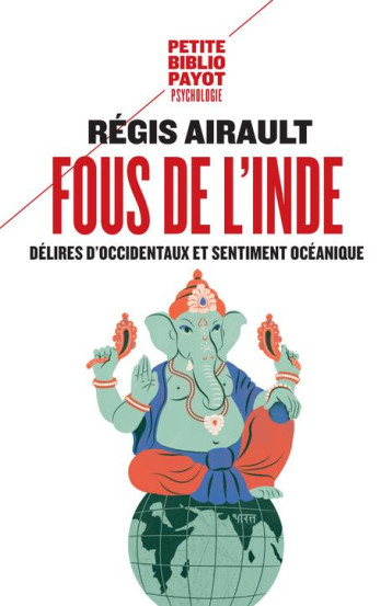 FOUS DE L'INDE - AIRAULT REGIS - Payot