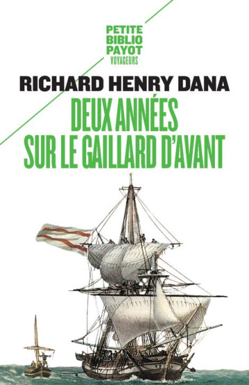 DEUX ANNEES SUR LE GAILLARD D'AVANT - DANA RICHARD HENRY/L - PAYOT POCHE