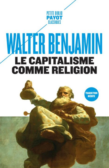 LE CAPITALISME COMME RELIGION - BENJAMIN WALTER/JOLY - PAYOT POCHE