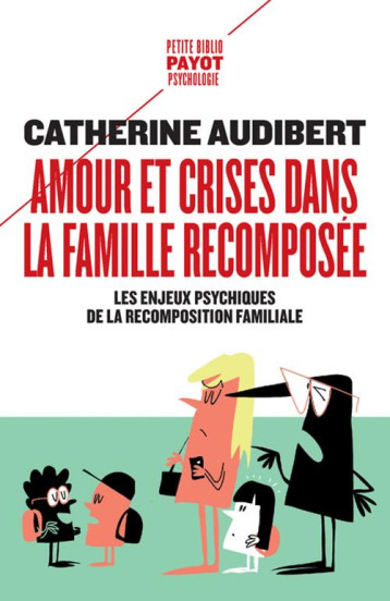 AMOUR ET CRISES DANS LA FAMILLE RECOMPOSEE - AUDIBERT CATHERINE - PAYOT POCHE