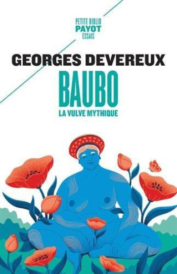 BAUBO, LA VULVE MYTHIQUE - DEVEREUX/NEUBURGER - PAYOT POCHE