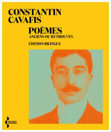 POEMES ANCIENS OU RETROUVES - CAVAFIS CONSTANTIN - SEGHERS