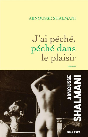 J'AI PECHE, PECHE DANS LE PLAISIR - SHALMANI ABNOUSSE - GRASSET