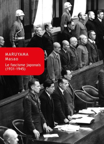 LE FASCISME JAPONAIS (1931-1945) - MARUYAMA/CHAPOUTOT - BELLES LETTRES