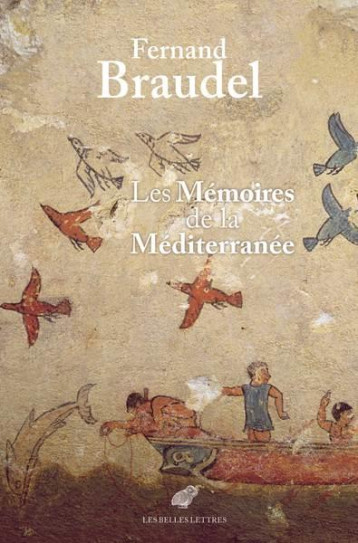 LES MEMOIRES DE LA MEDITERANNEE : PREHISTOIRE ET ANTIQUITE - BRAUDEL/GUILAINE - BELLES LETTRES