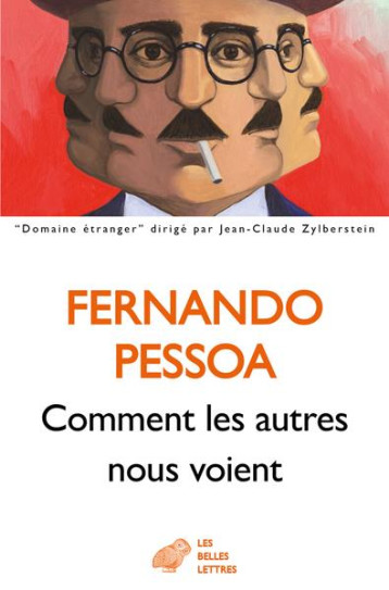 COMMENT LES AUTRES NOUS VOIENT - PESSOA FERNANDO - BELLES LETTRES