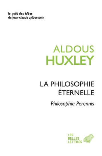 LA PHILOSOPHIE ETERNELLE - HUXLEY ALDOUS - BELLES LETTRES